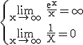 3$\rm \{\lim_{x\to\infty} \frac{e^x}{x}=\infty\\\lim_{x\to\infty} \frac{1}{X}=0